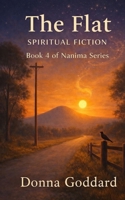 The Flat: Spiritual Fiction (Nanima Series) 1764151100 Book Cover