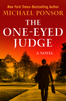 The One-Eyed Judge: A Novel 1504035259 Book Cover
