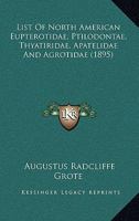 List Of North American Eupterotidae, Ptilodontae, Thyatiridae, Apatelidae And Agrotidae 1271007215 Book Cover