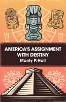 America's Assignment With Destiny 1639230734 Book Cover