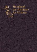 Handbook on Viticulture for Victoria 5518430213 Book Cover