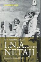 My Memories of I.N.A. and Its Netaji 9670957079 Book Cover