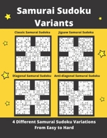 Samurai Sudoku Variants: 4 Different types of Samurai Sudoku Puzzles (Easy to Hard) B08B33YBN4 Book Cover