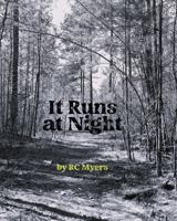 It Runs at Night B0H8Q3T65G Book Cover