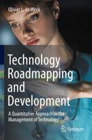 Technology Roadmapping and Development: A Quantitative Approach to the Management of Technology 3030883485 Book Cover