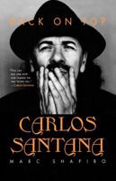 Carlos Santana: Back on Top 0312288522 Book Cover