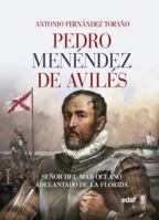 Pedro Menéndez de Avilés 8441437912 Book Cover