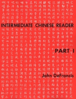 Intermediate Chinese Reader Part I (Yale Language Series) 0300000650 Book Cover