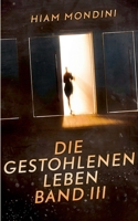 Die gestohlenen Leben Band III (German Edition) 3739228962 Book Cover