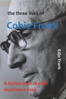 The Three Lives of Cobie Frank 1388178923 Book Cover