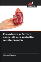 Prevalenza e fattori associati alla malattia renale cronica (Italian Edition) 6206931323 Book Cover