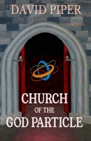 Church of the God Particle 1479120340 Book Cover