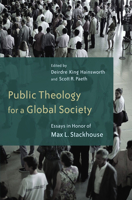 Public Theology for a Global Society: Essays in Honor of Max Stackhouse 0802865070 Book Cover