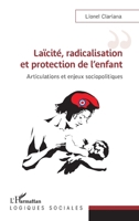 Laïcité, radicalisation et protection de l'enfant: Articulations et enjeux sociopolitiques (Logiques Sociales) (French Edition) 2343191255 Book Cover