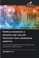 Politica monetaria e dinamica dei mercati finanziari: Una valutazione empirica 6209283918 Book Cover