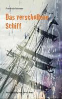 Das verschollene Schiff: Eine Seegeschichte von Friedrich Meister 3741207608 Book Cover