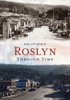 Roslyn Through Time 1635000599 Book Cover