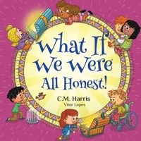 What If We Were All Honest! 1639189645 Book Cover