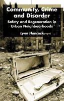 Community, Crime and Disorder: Safety and Regeneration in Urban Neighborhoods 0333761499 Book Cover