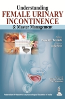 Understanding Female Urinary Incontinence & Master Management 9350907348 Book Cover