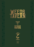 Weeds Tavern: The Poster Art of Sergio Mayora 1951963199 Book Cover