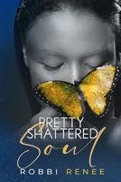 Pretty Shattered Soul 1954767013 Book Cover