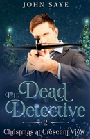 Christmas at Crescent View (Dead Detective) B0DT2YZHQJ Book Cover