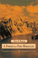 A Formula For Miracles: Understanding The Power of God 0595248055 Book Cover