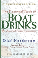 The Essential Book of Boat Drinks & Assorted Frozen Concoctions: 25th Anniversary Edition 1883684218 Book Cover