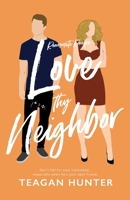 Love Thy Neighbor B08RKLLJV6 Book Cover