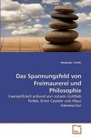 Das Spannungsfeld von Freimaurerei und Philosophie 3639241754 Book Cover