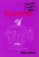 Exercise - The Lazy Person's Guide 0717133028 Book Cover