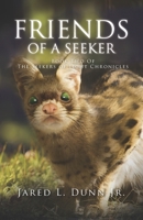 Friends of a Seeker: The Seekers of Light Chronicles B0BRLY2ZV4 Book Cover