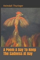 A Poem A Day To Keep The Sadness At Bay B084DL7PKF Book Cover