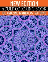 New Edition Adult Coloring Book 100 Amazing Mandalas Patterns: And Adult Coloring Book with Fun, Easy, and Relaxing Coloring Pages 1698962932 Book Cover