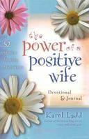 The Power of a Positive Wife Devotional & Journal: 52 Monday Morning Motivations 1416579028 Book Cover