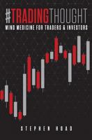 #Tradingthought: Mind Medicine for Traders & Investors 1540554333 Book Cover