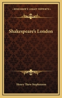 Shakespeare's London 1377486850 Book Cover