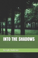 Into the Shadows 1721829865 Book Cover