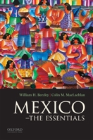 Mexico: The Essentials 019538718X Book Cover