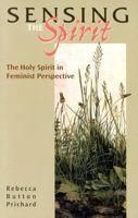 Sensing the Spirit: The Holy Spirit in Feminist Perspective 0827234422 Book Cover
