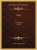 Tahiti the Golden B0BPYXYX23 Book Cover