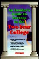An Insider's Guide to Success in the Two-Year College 0764108999 Book Cover