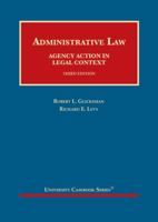 Glicksman and Levy's Administrative Law: Agency Action in Legal Context, 3d - CasebookPlus (University Casebook Series) 1684671019 Book Cover