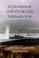 A Chronicle of HMS Fearless' Falklands War: Day by day account 31st March - 14 July 1982 B0DQLKYXLZ Book Cover