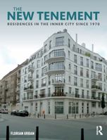 The New Tenement: Residences in the Inner City Since 1970 1138224464 Book Cover