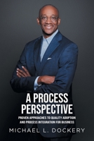 A Process Perspective: Proven Approaches to Quality Adoption and Process Integration for Business B0FST71W6N Book Cover