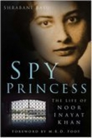 Spy Princess: The Life of Noor Inayat Khan 0750950560 Book Cover