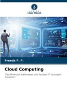 Cloud Computing: "Das Potenzial skalierbarer und flexibler IT-Lösungen freisetzen" (German Edition) 6208817331 Book Cover