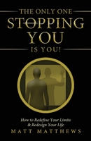 The Only One Stopping You Is You! 1908552182 Book Cover